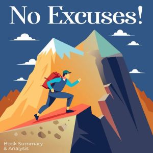 No Excuses!: Book summary