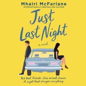 Just Last Night, Mhairi McFarlane