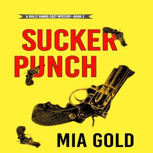 Sucker Punch A Holly Hands Cozy Myst..., Mia Gold