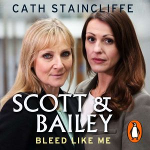 Bleed Like Me: Scott & Bailey series 2