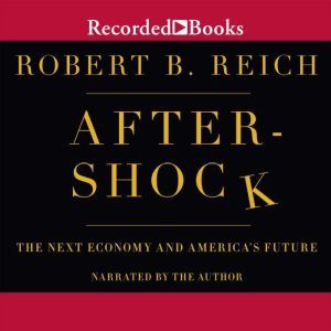 Aftershock, Robert B. Reich