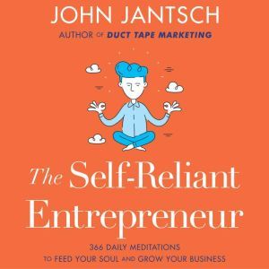 The SelfReliant Entrepreneur, John Jantsch