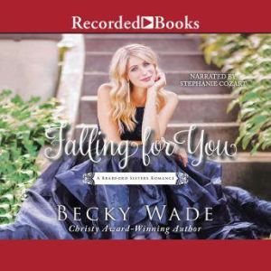 Falling for You, Becky Wade