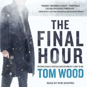 The Final Hour, Tom Wood