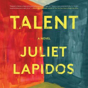 Talent, Juliet Lapidos