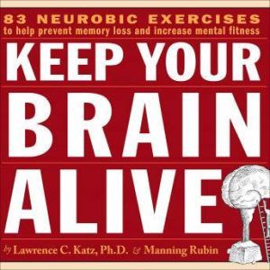 Keep Your Brain Alive, Lawrence C. Katz