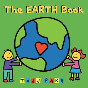 The EARTH Book, Todd Parr