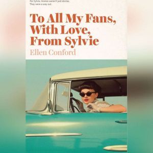 To All My Fans, with Love, from Sylvi..., Ellen Conford