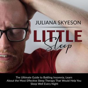 Little Sleep The Ultimate Guide to B..., Juliana Skyeson