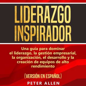 Liderazgo Inspirador [Inspiring Leadership]