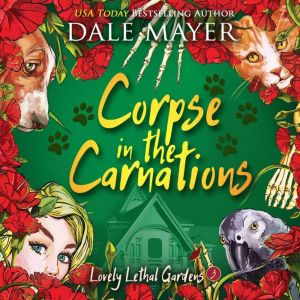 Corpse in the Carnations, Dale Mayer