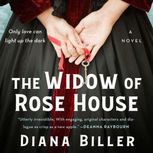 the widow of rose house by diana biller