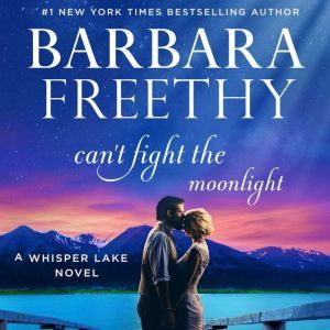 Cant Fight The Moonlight, Barbara Freethy