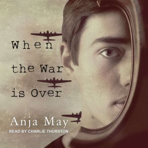 When the War is Over, Anja May