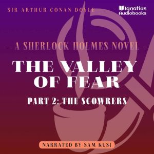 The Valley of Fear Part 2 The Scowr..., Sir Arthur Conan Doyle