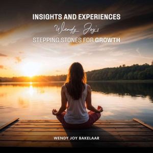 Insights And Experiences Wendy Joys Stepping Stones For Growth