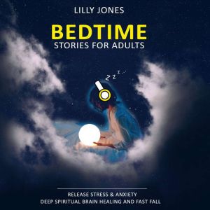Bedtime Stories for Adults, Lilly Jones