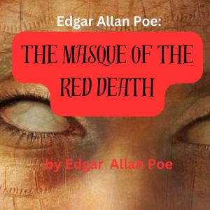Edgar Allan Poe THE MASQUE OF THE RE..., Edgar Allan Poe