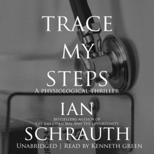 Trace My Steps, Ian Schrauth