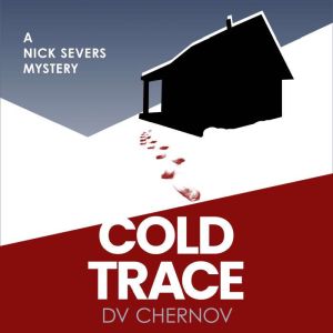Cold Trace: Nick Severs Mysteries Book 2