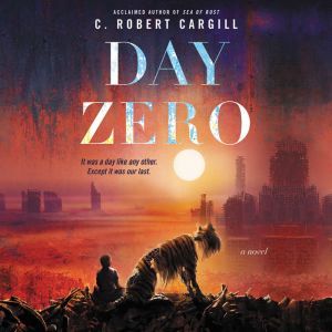 Day Zero, C. Robert Cargill