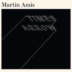 Times Arrow, Martin Amis