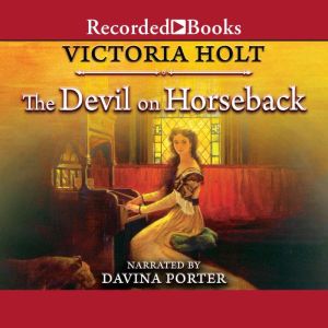 Devil on Horseback, Victoria Holt
