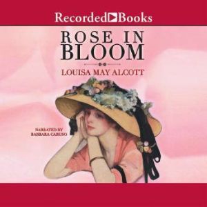 A Rose in Bloom, Louisa May Alcott