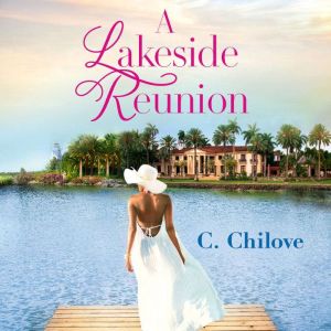 A Lakeside Reunion, C. Chilove