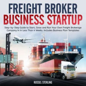 Freight Broker Business Startup, Russel Sterling