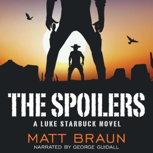 The Spoilers, Matt Braun