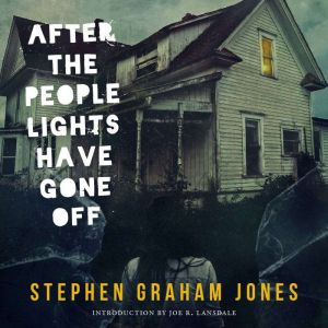 After the People Lights Have Gone Off..., Stephen Graham Jones