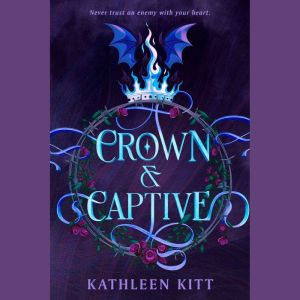 Crown Captive, Kathleen Kitt