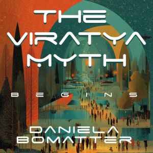 The Viratya Myth begins