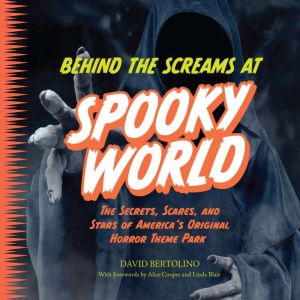 Behind the Screams at Spookyworld, David Bertolino