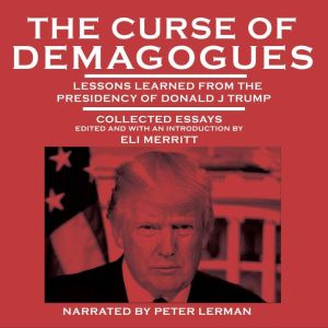 The Curse of Demagogues, Eli Merritt