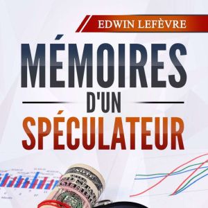 Memoires d'un speculateur