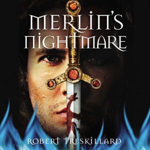 Merlins Nightmare, Robert Treskillard