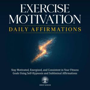 Exercise Motivation Daily Affirmation..., Inner Wisdom