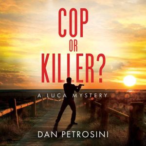 Cop or Killer?, Dan Petrosini