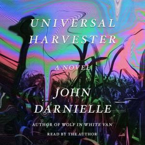 Universal Harvester, John Darnielle