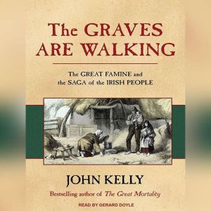 The Graves Are Walking, John Kelly