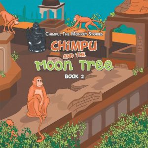 Chimpu and the Moon Tree: Book 2