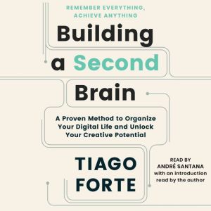 Building a Second Brain, Tiago Forte
