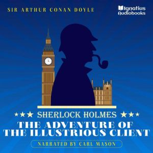 The Adventure of the Illustrious Clie..., Sir Arthur Conan Doyle