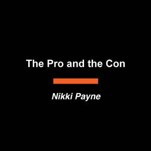 The Pro and the Con, Nikki Payne