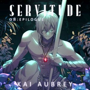 Servitude: Part VIII - Epilogue (Yaoi Master Servant Erotica)