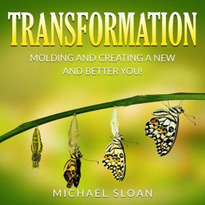 Transformation, Michael Sloan