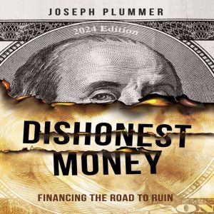 Dishonest Money (2024 Edition)