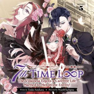 7th Time Loop The Villainess Enjoys ..., Touko Amekawa